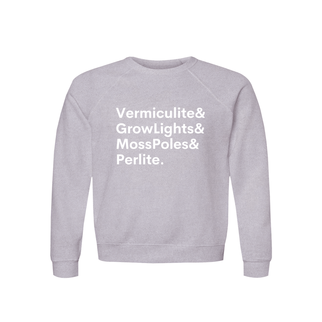 Plant Lover Sweatshirt Organic Cotton Raglan Cozy Gardener Gift Vermiculite GrowLights MossPoles Perlite